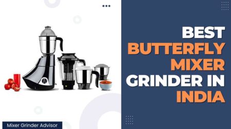 5 Best Butterfly Mixer Grinder in India 2023