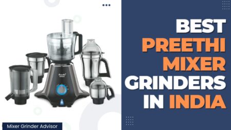 5 Best Preethi Mixer Grinders in India 2024
