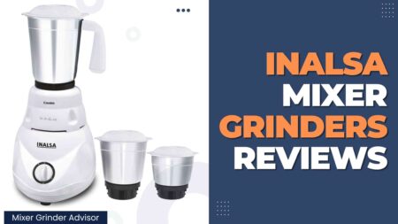 Inalsa Mixer Grinders Reviews 2023